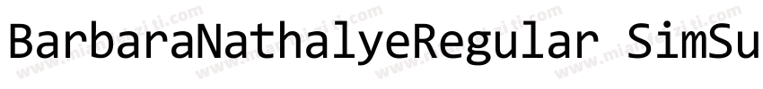 BarbaraNathalyeRegular SimSun字体转换